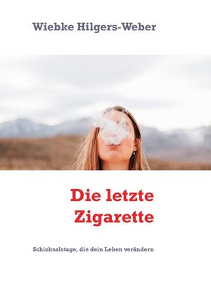 cover image of Die letzte Zigarette